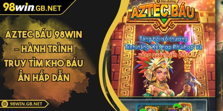 aztec báu 98win