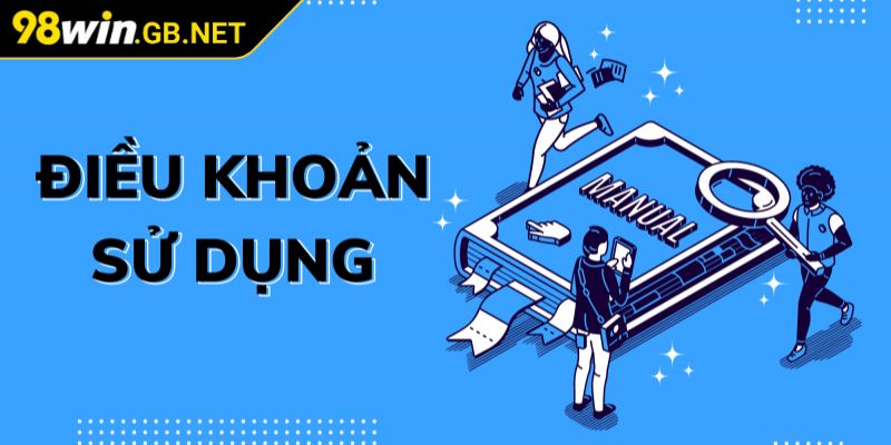 Mục đích chung của các điều khoản sử dụng 98WIN
