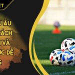 Kèo châu Âu 98WIN