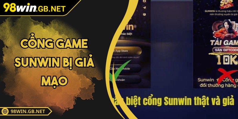 Cổng Game Sunwin Bị Giả Mạo – Mạng Lưới Giả Danh Đáng Chú Ý